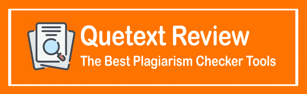 Quetext Review The Best Plagiarism Checker Tools