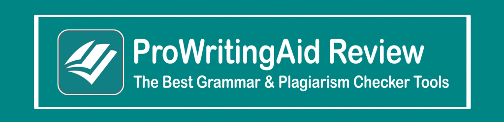 ProWritingAid Review - The Best Grammar And Plagiarism Checker Tools banner