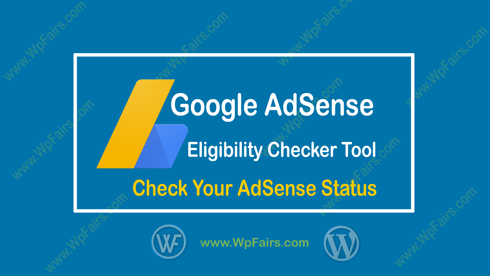 Google AdSense Eligibility Checker Tool – Check Your AdSense Status - wpFairs